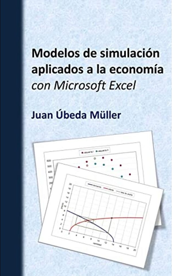 Modelos De Simulación Aplicados A La Economía Con Microsoft Excel-..