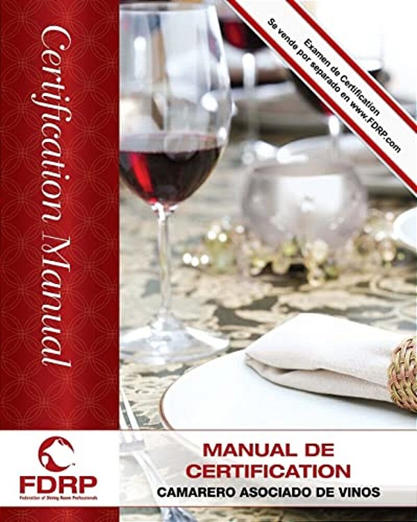 Camarero Asociado De Vinos: Manual De Certificación-..