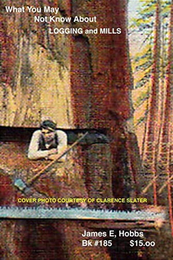 What You May Not Know About Logging And Mills-..
