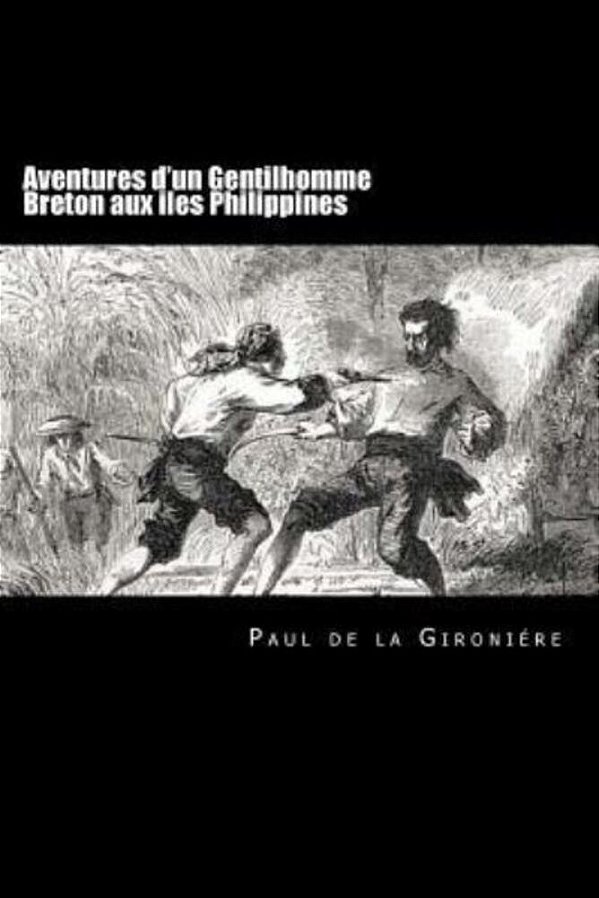 Aventures D'Un Gentilhomme Breton Aux Iles Philippines (French Edition)-..