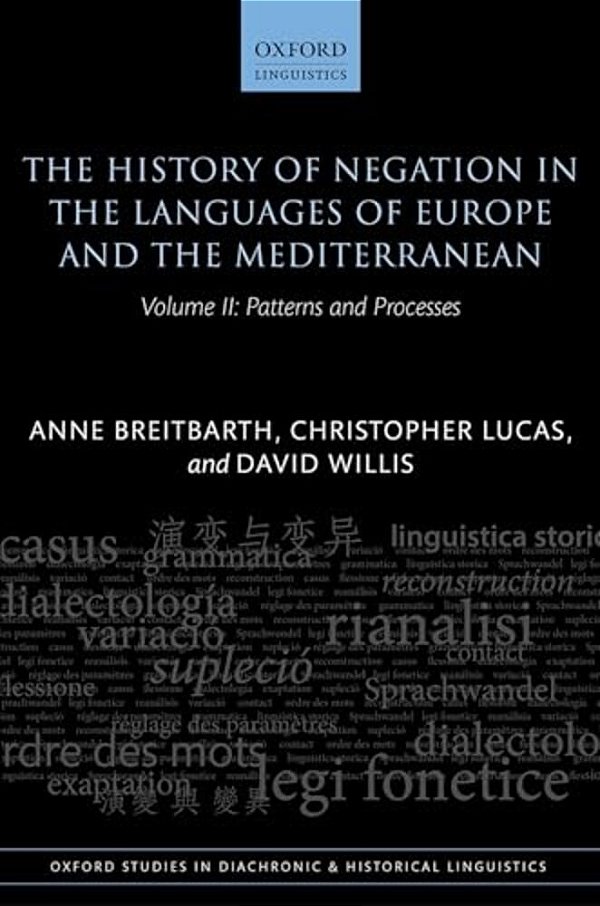 The History Of Negation In The Languages Of Europe And The Mediterranean: Volume II: Patterns And Processes-..