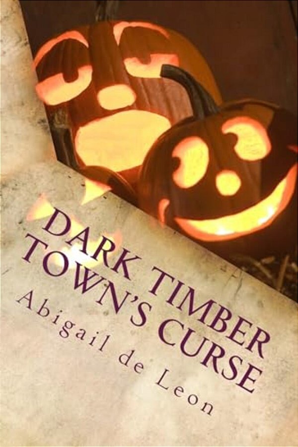 Dark Timber Town's Curse: Anthony Gross-..