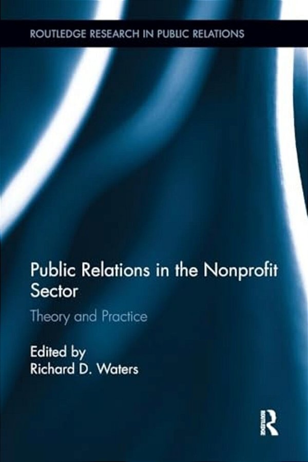 Public Relations In The Nonprofit Sector: Theory And Practice-..