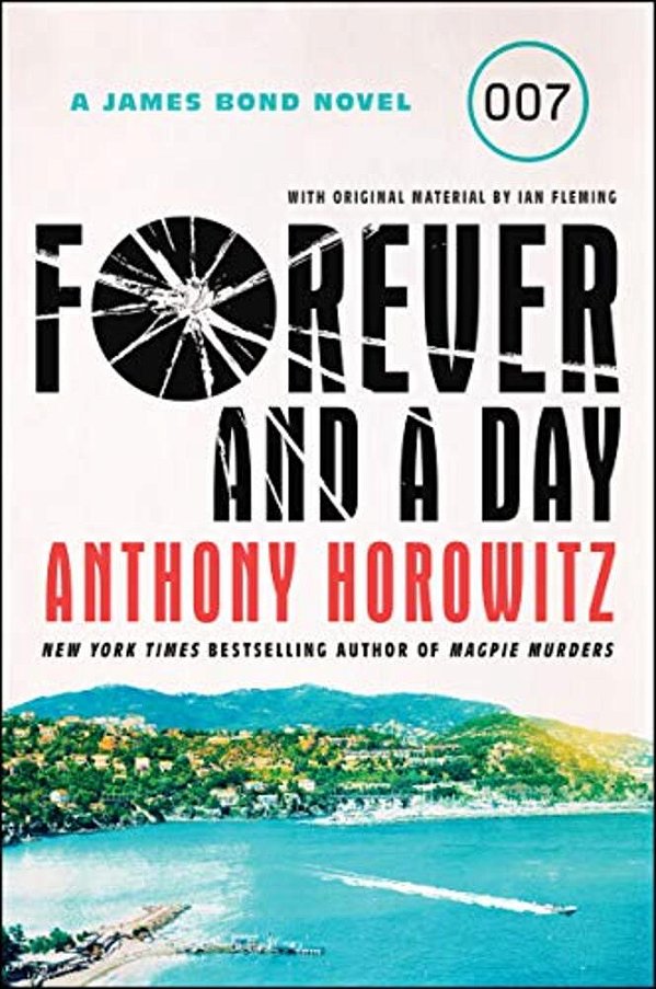 Forever And A Day: A James Bond Novel-..