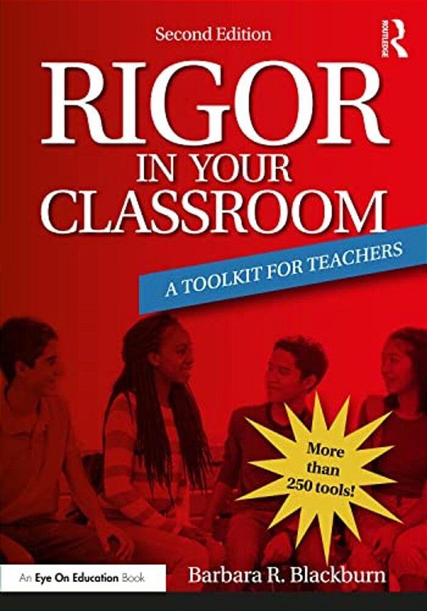 Rigor In Your Classroom: A Toolkit For Teachers-..