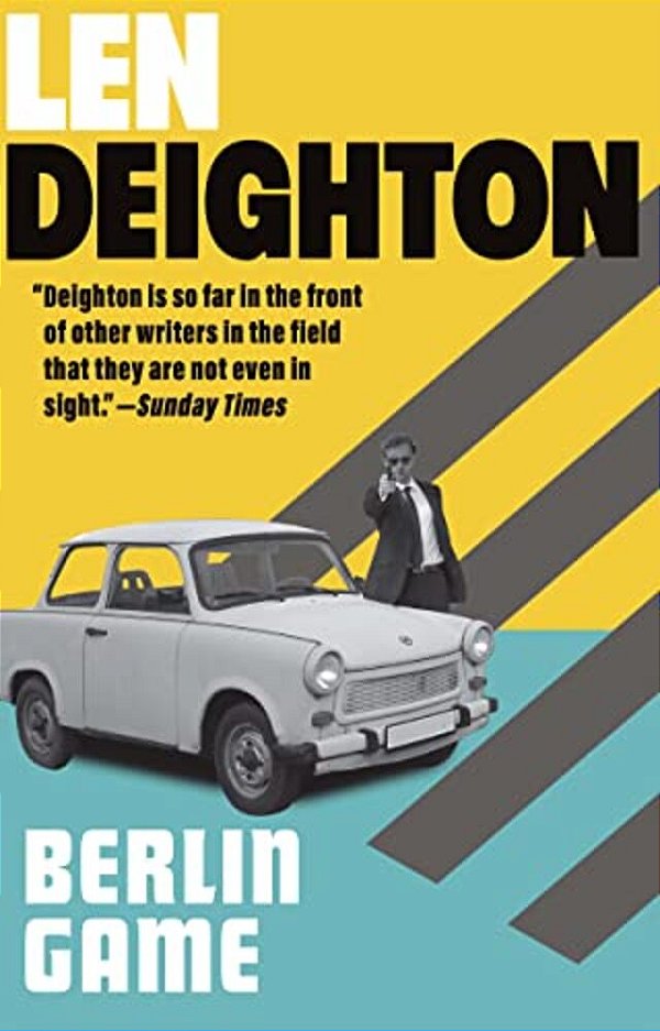 Berlin Game: A Bernard Samson Novel-..