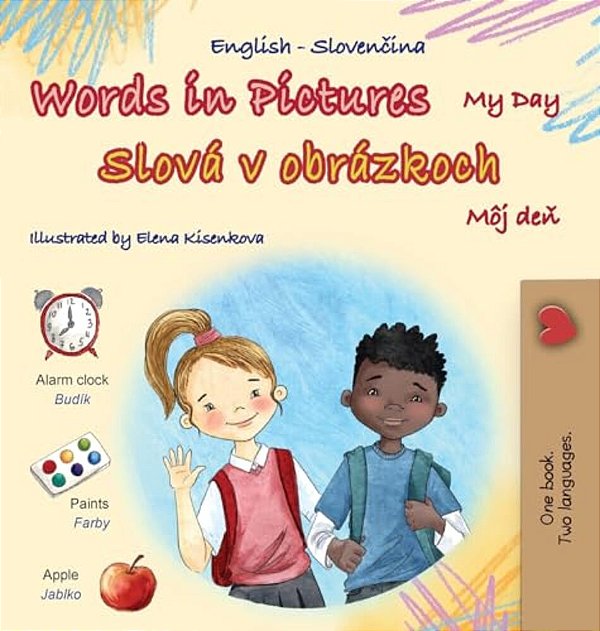 Words In Pictures - My Day (English Slovak Bilingual Children's Book)-..