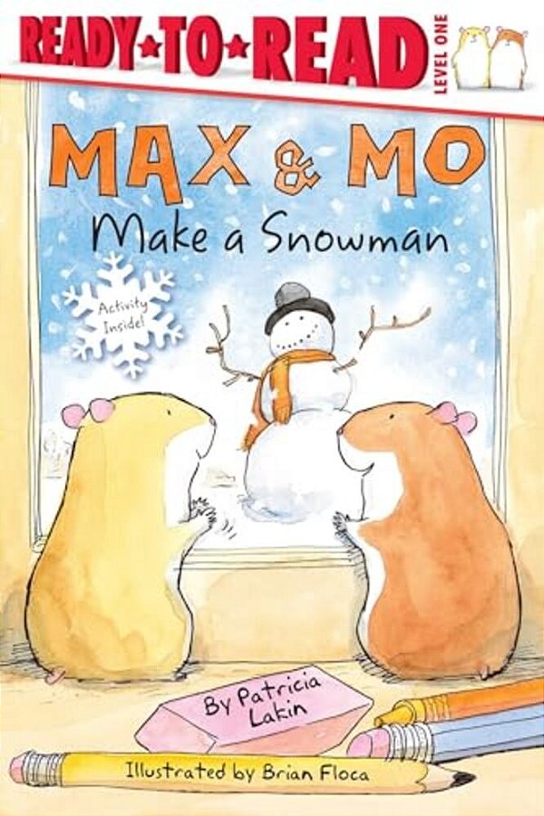 Max & Mo Make A Snowman: Ready-To-read Level 1-..