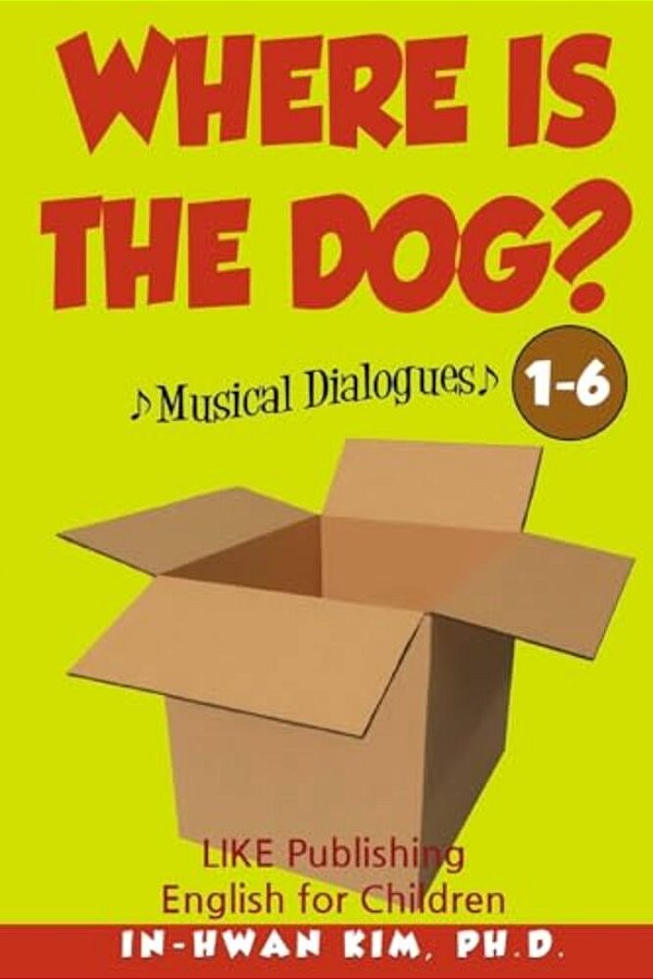 Where Is The Dog? Musical Dialogues: English For Children Picture Book 1-6-..