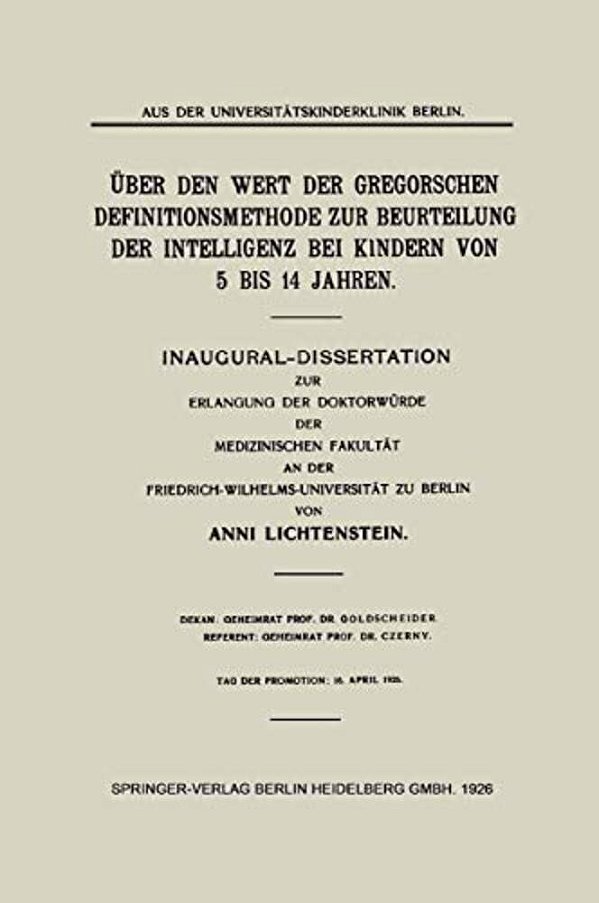 Über Den Wert Der Gregorschen Definitionsmethode Zur Beurteilung Der Intelligenz Bei Kindern Von 5 Bis 14 Jahren: Inaugural-Dissertation Zur Erlangung-..