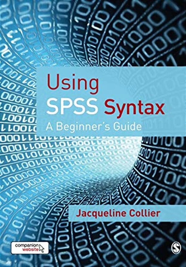 Using Spss Syntax: A Beginner's Guide-..