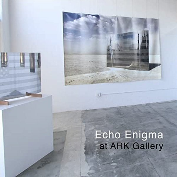 Echo Enigma At Ark Gallery: Echo Enigma At Ark Gallery-..