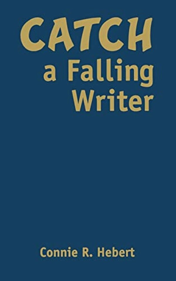 Catch A Falling Writer-..