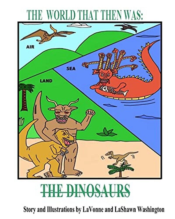 The World That Then Was: The Dinosaurs-..