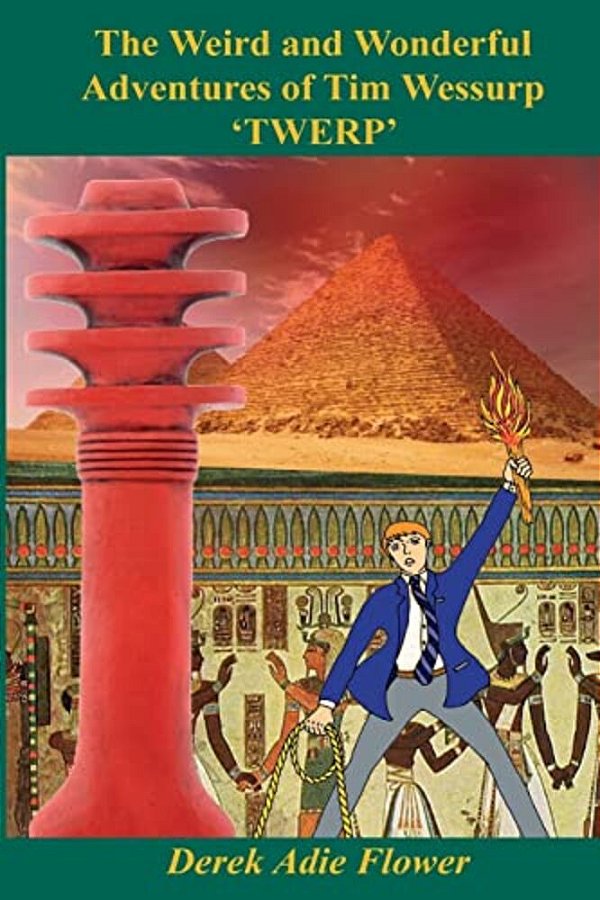 The Weird And Wonderful Adventures Of Tim Wessurp-..