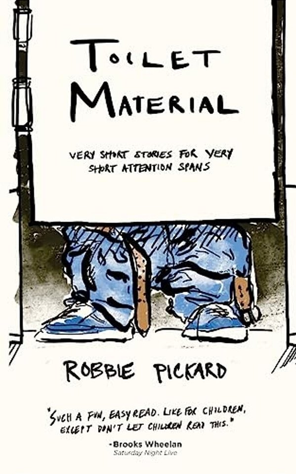 Toilet Material: Very Short Stories For Very Short Attention Spans-..