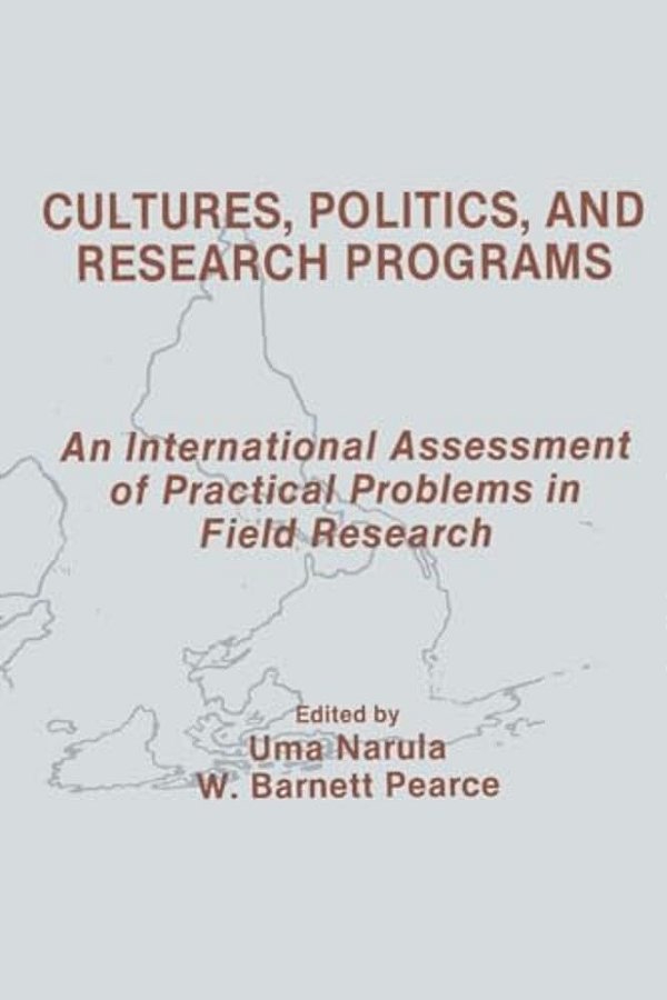 Cultures, Politics, And Research Programs: An International Assessment Of Practical Problems In Field Research-..