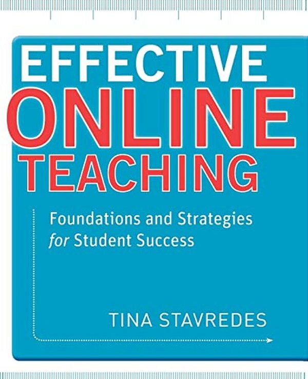 Effective Online Teaching: Foundations And Strategies For Student Success-..