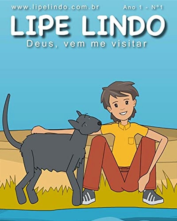 Deus, Vem Me Visitar: As Historias De Lipe Lindo # 1-..