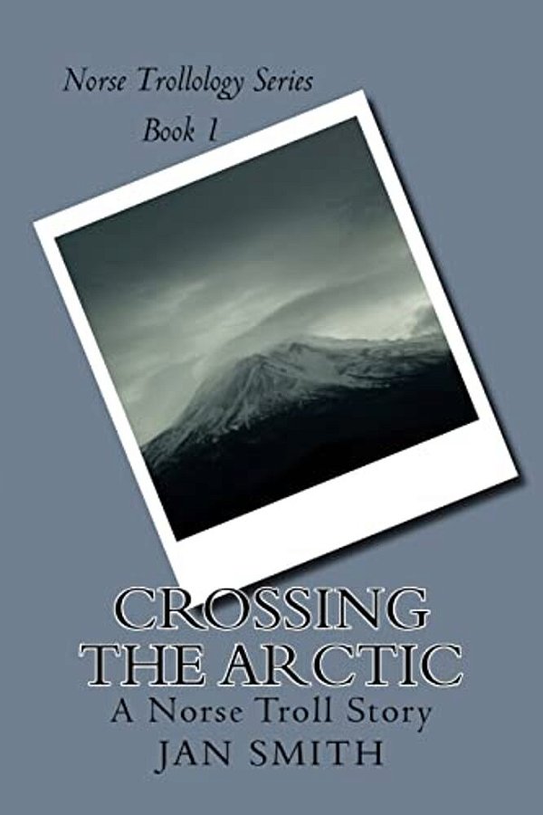 Crossing The Arctic: A Norse Troll Story-..