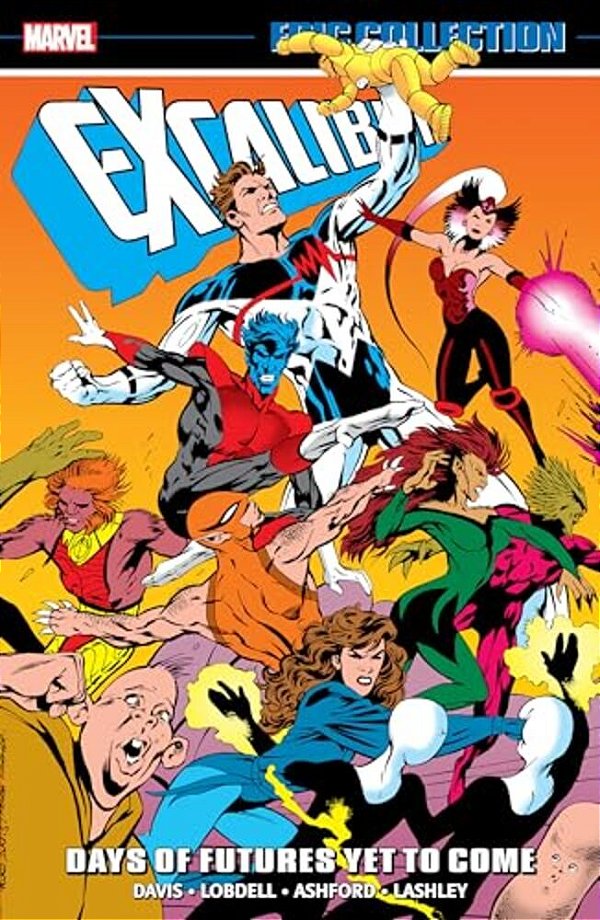 Excalibur Epic Collection: Days Of Futures Yet To Come-..