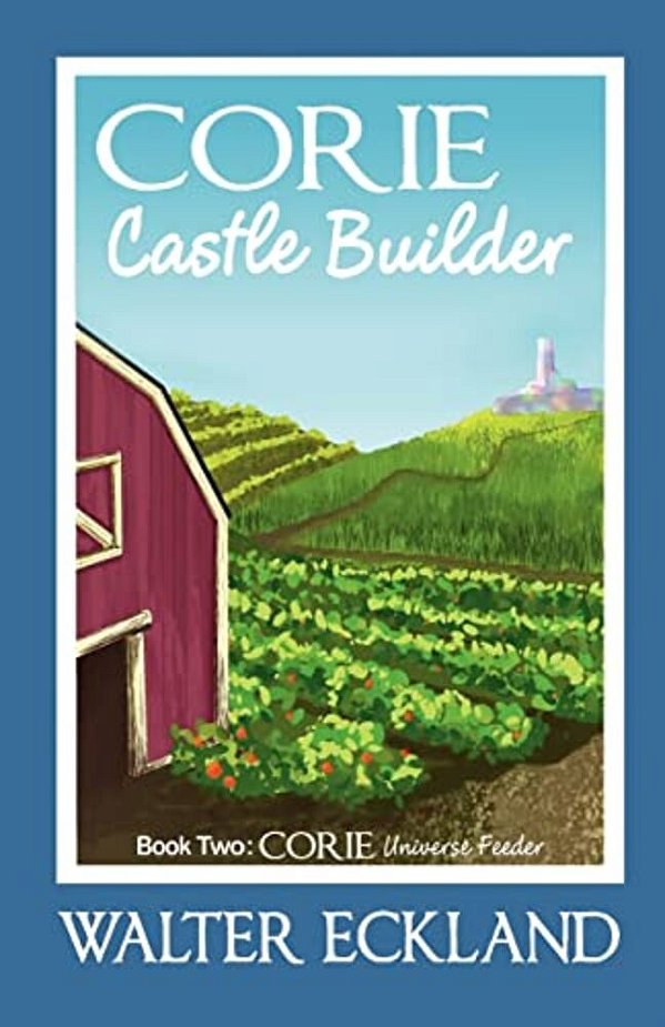 Corie Castle Builder: Corie Universe Feeder Book Two-..