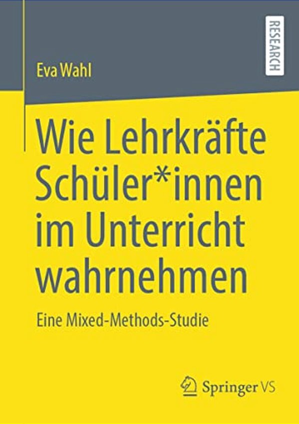 Wie Lehrkräfte Schüler*innen Im Unterricht Wahrnehmen: Eine Mixed-Methods-studie-..