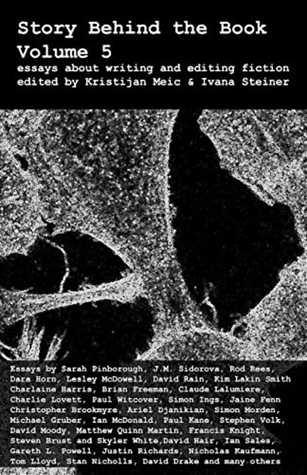 Story Behind The Book: Volume 5 (Essays On Writing And Editing Fiction)-..