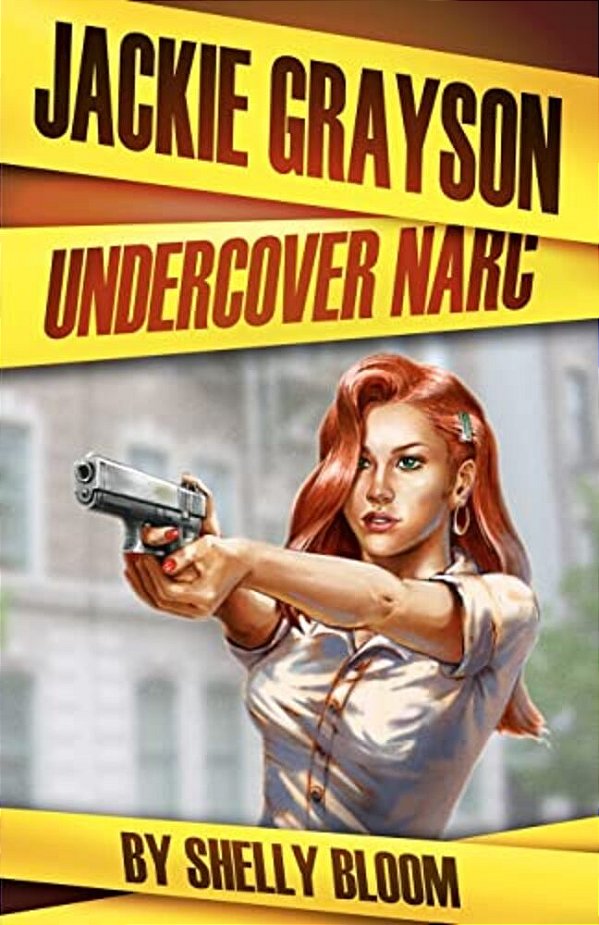 Jackie Grayson Undercover Narc-..