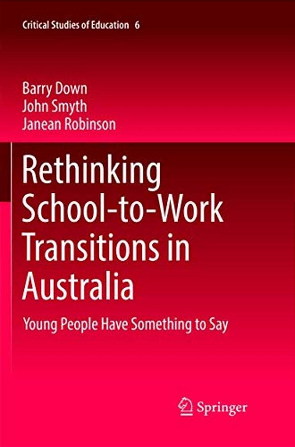 Rethinking School-To-work Transitions In Australia: Young People Have Something To Say-..
