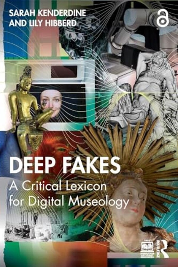 Deep Fakes: A Critical Lexicon For Digital Museology-..