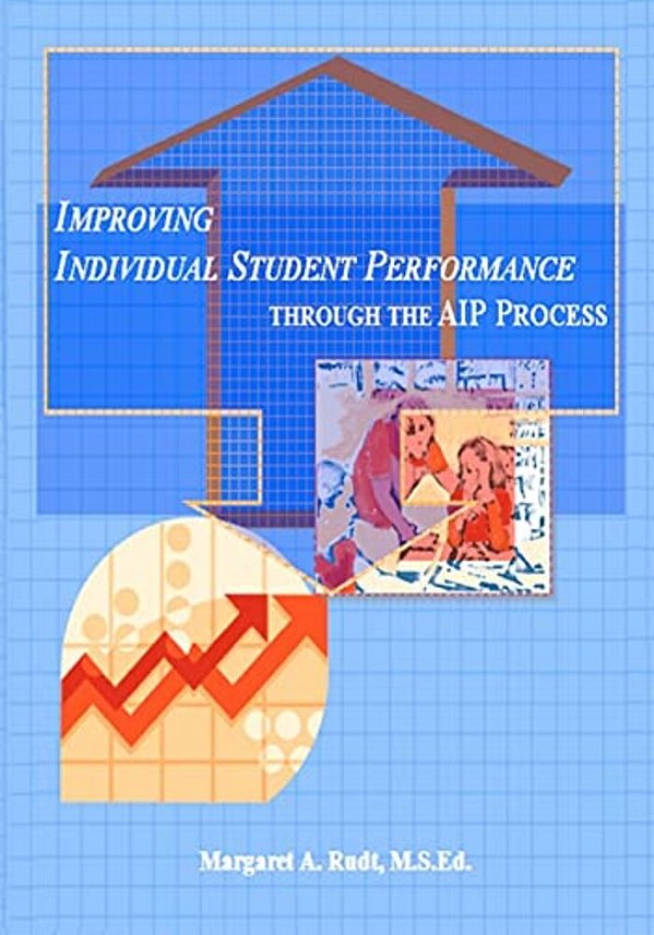Improving Individual Student Performance Through The Aip Process-..