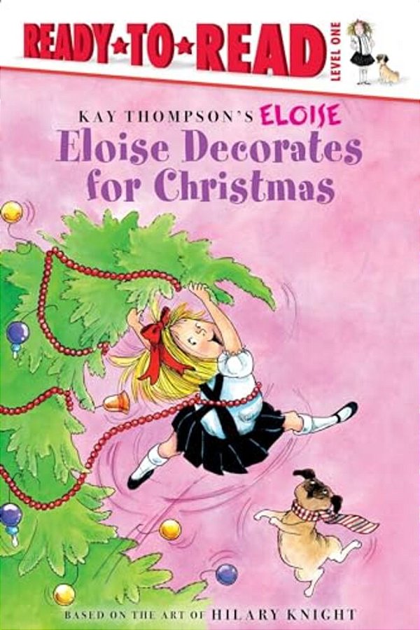 Eloise Decorates For Christmas: Ready-To-read Level 1-..