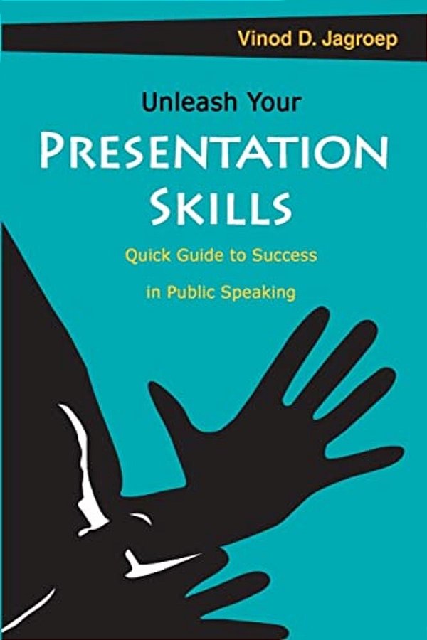 Unleash Your Presentation Skills: Quick Guide To Success In Public Speaking-..