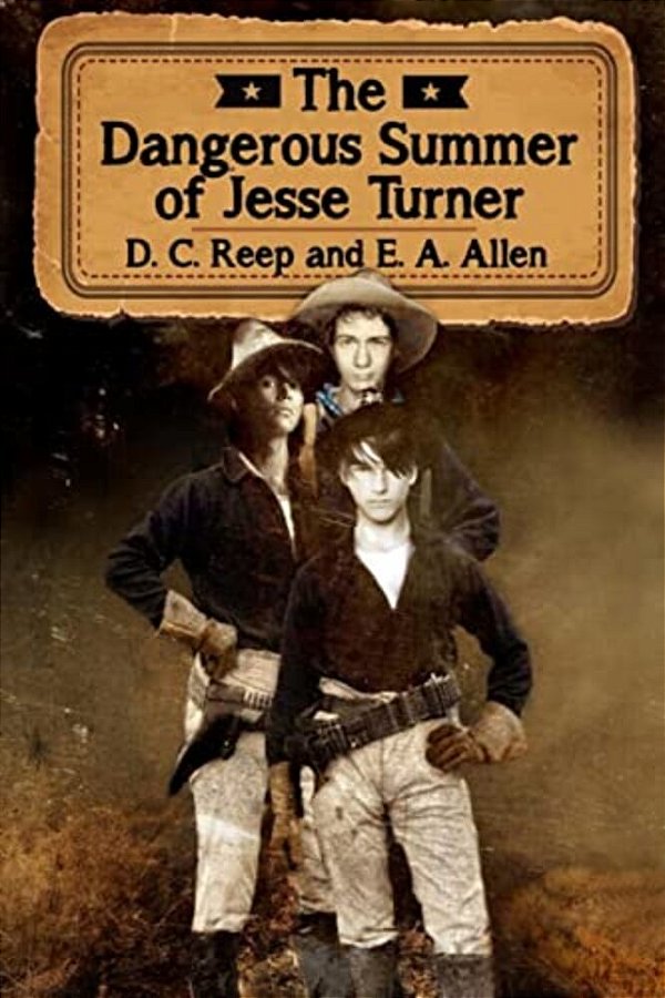 The Dangerous Summer Of Jesse Turner-..
