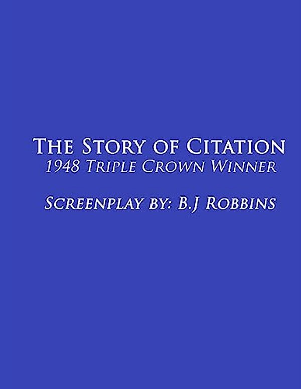 The Story Of Citation: 1948 Triple-Crown Winner-..