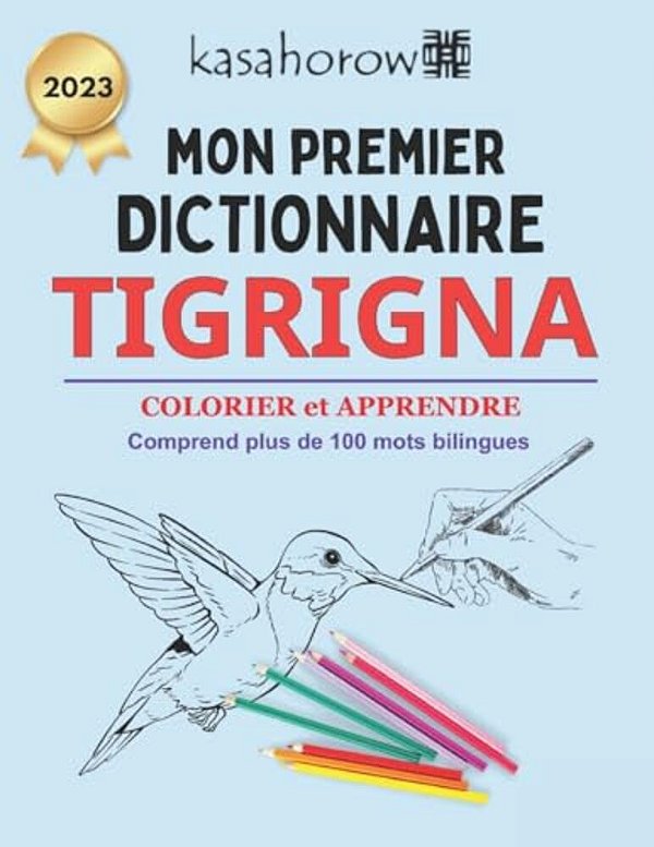 Mon Premier Dictionnaire Tigrinya: Colorier Et Apprendre-..