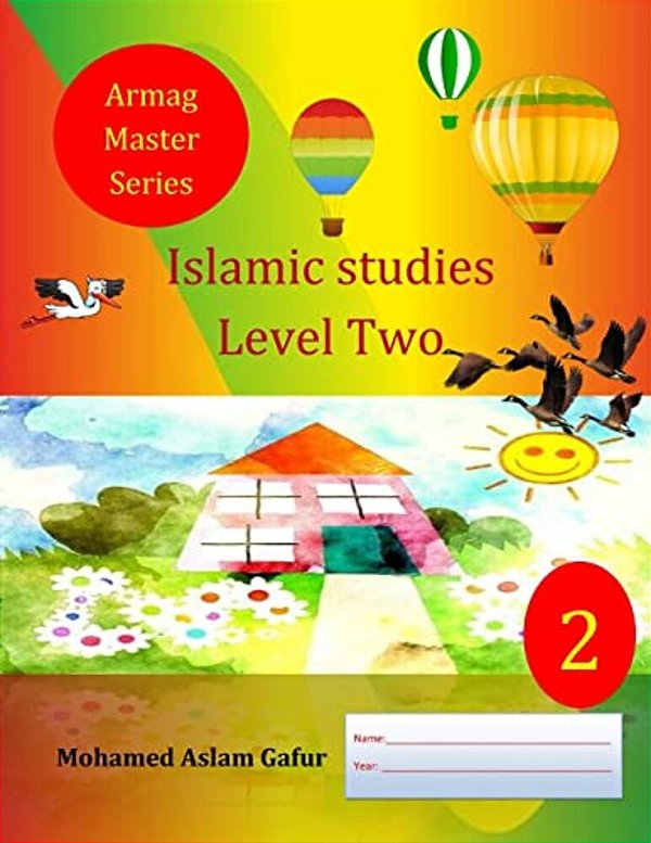 Islamic Studies Level Two: 2ND Grade, Year 2-..