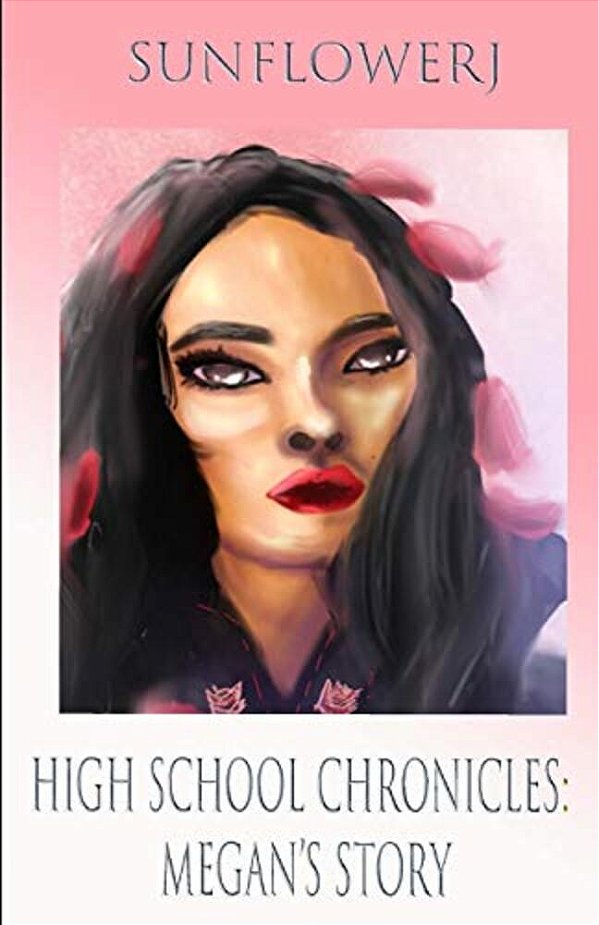 High School Chronicles: Megan's Story-..