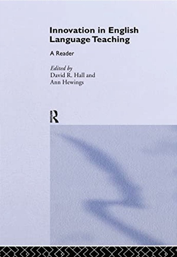 Innovation In English Language Teaching: A Reader-..