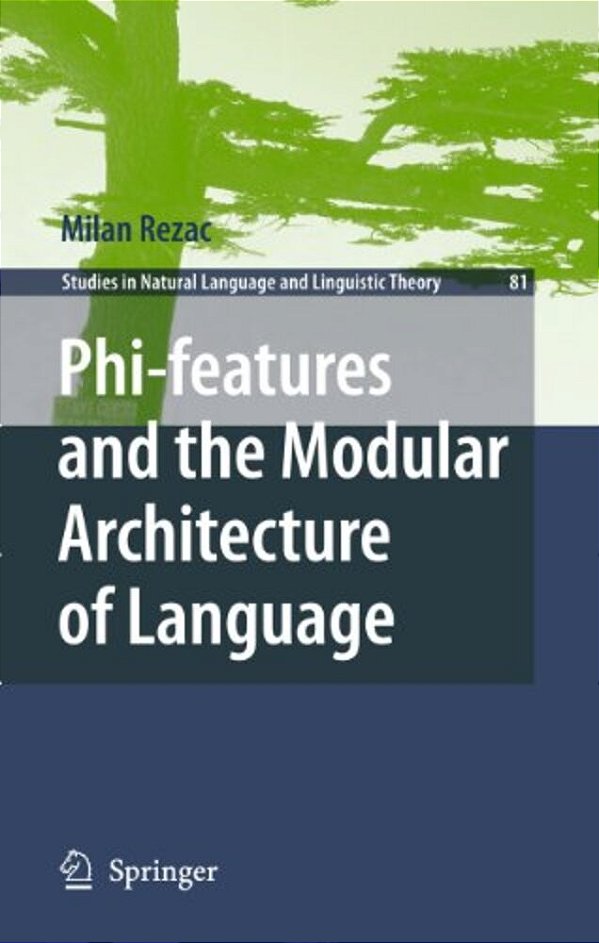 Phi-Features And The Modular Architecture Of Language-..