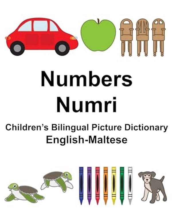English-Maltese Numbers/Numri Children's Bilingual Picture Dictionary-..