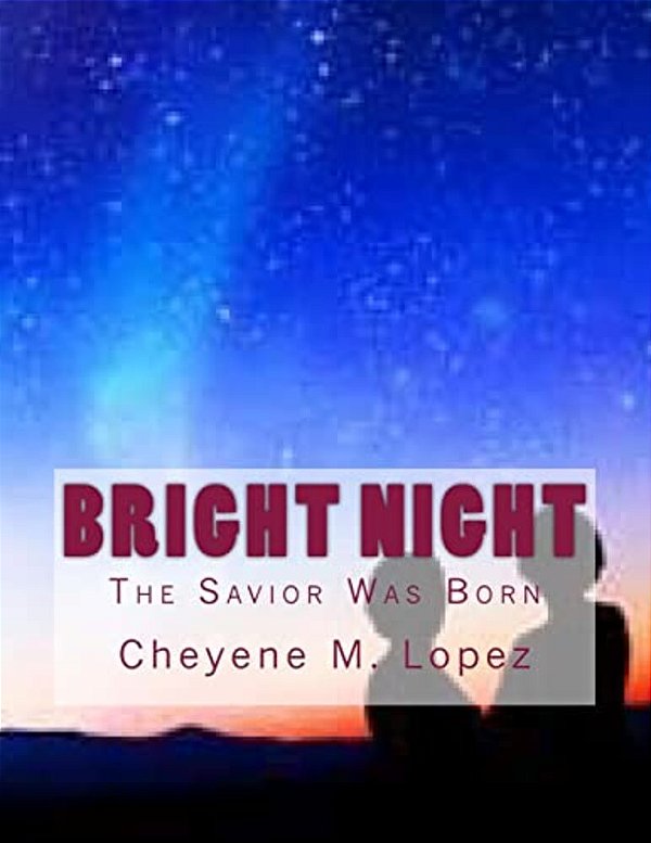 Bright Night: The Savior Was Born-..