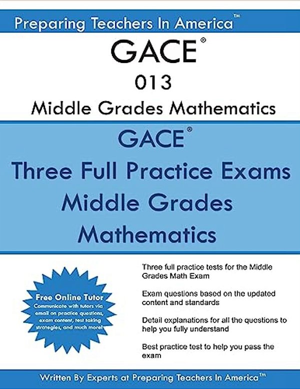 Gace 013 Middle Grade Mathematics: Gace 013 Math Exam-..