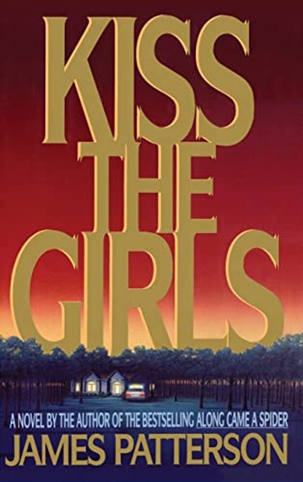 Kiss The Girls: An Alex Cross Thriller-..