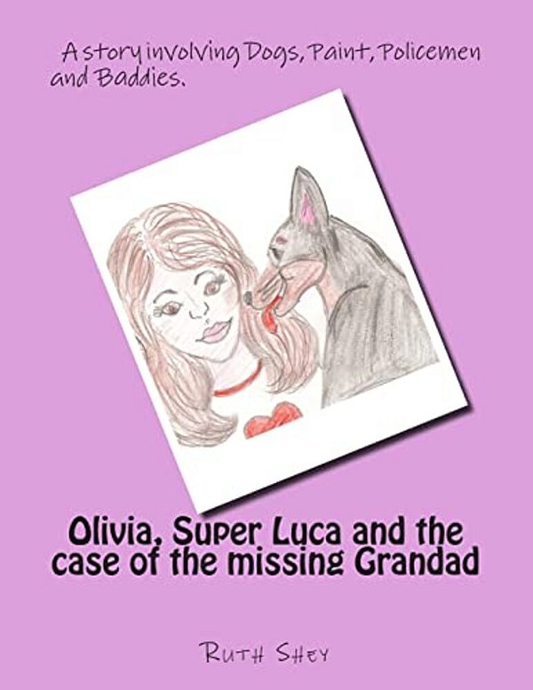 Olivia, Super Luca And The Case Of The Missing Grandad-..