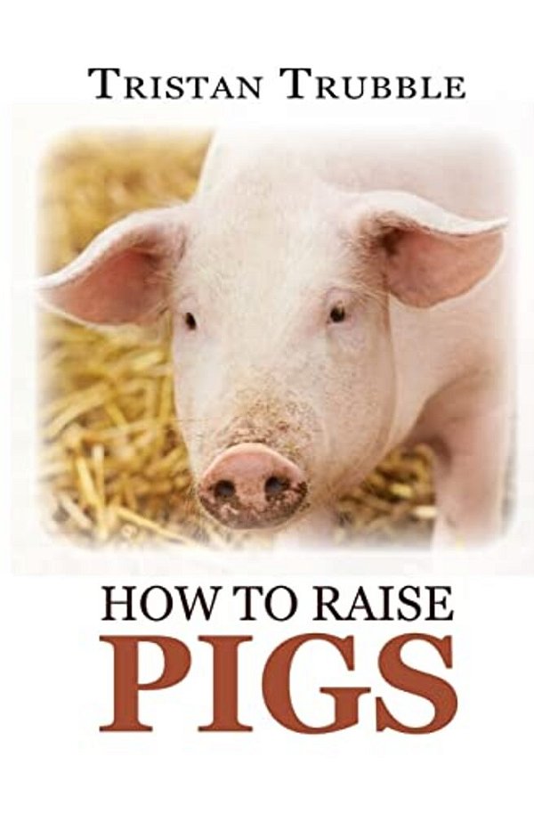 How To Raise Pigs-..