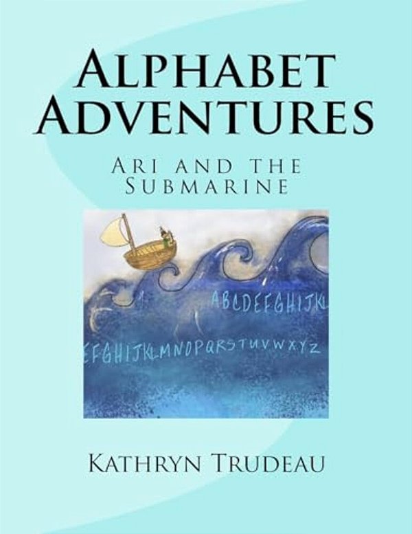 Alphabet Adventures: Ari And The Submarine-..