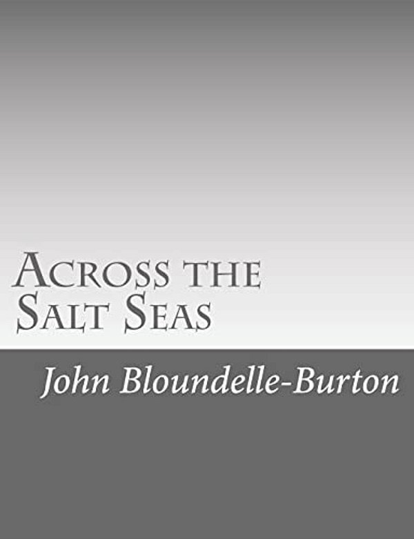 Across The Salt Seas-..