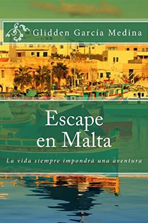 Escape En Malta: La Vida Siempre Impondrá Una Aventura-..
